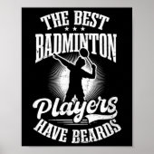 De beste spelers hebben Bards Design Badminton Pla Poster (Voorkant)