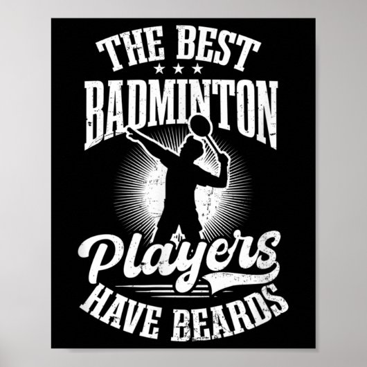 De beste spelers hebben Bards Design Badminton Pla Poster (Voorkant)