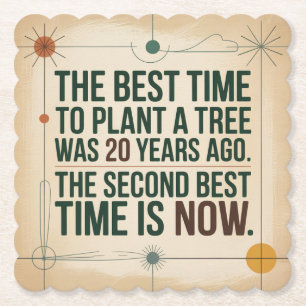 De Beste Tijd Om Een Boom Te Planten Was 20 Jaar G Kartonnen Onderzetters