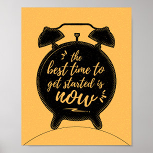 De beste tijd om te beginnen is nu inspiratie poster