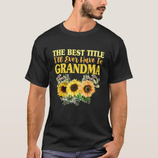 De Beste Titel Die Ik Ooit Zal Hebben is Oma Zonne T-shirt