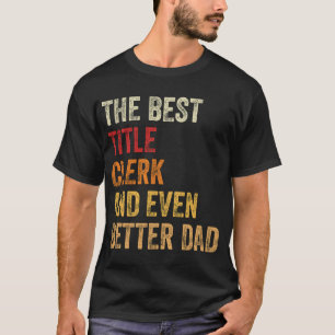 De beste titel klerk en nog beter pap t-shirt
