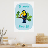 De beste Toucan is Positief Poster Citaat (Keuken)