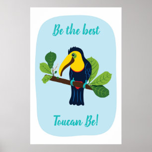 De beste Toucan is Positief Poster Citaat