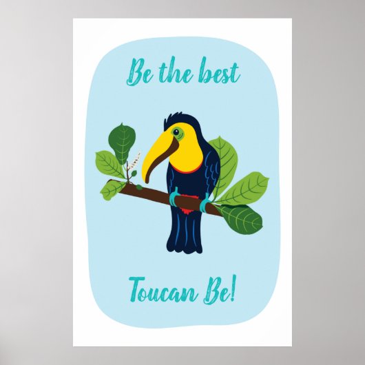 De beste Toucan is Positief Poster Citaat (Voorkant)