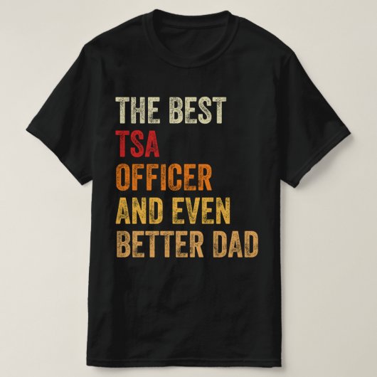 De beste TSA-officier en nog betere vader T-shirt (Design voorkant)