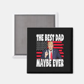 De beste vader ooit steunt Trump op Vaderdag Magneet (Voorkant / Achterkant)