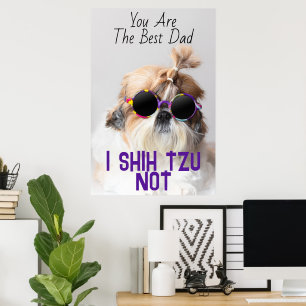 De beste vader Shih Tzu Niet schattig grappige hon Poster