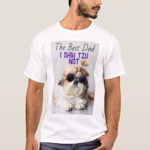 De Beste vader Shih Tzu Niet schattige grappige ho T-shirt