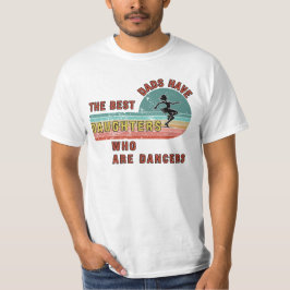 De beste vaders hebben dochters die dansen t-shirt