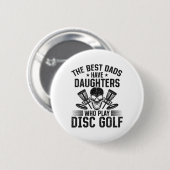De Beste Vaders Hebben Dochters Die Discgolf Spele Ronde Button 5,7 Cm (Voorkant /achterkant)