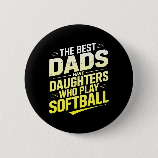 De beste vaders hebben dochters die softball spele ronde button 5,7 cm (Voorkant)