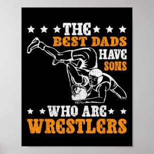 De beste vaders hebben zonen die worstelaars zijn poster
