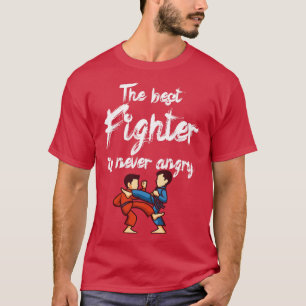 De beste vechter is nooit boos 2 t-shirt
