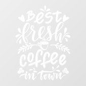 De beste verse koffie in de stad, de supermarkt raamsticker (Vel)