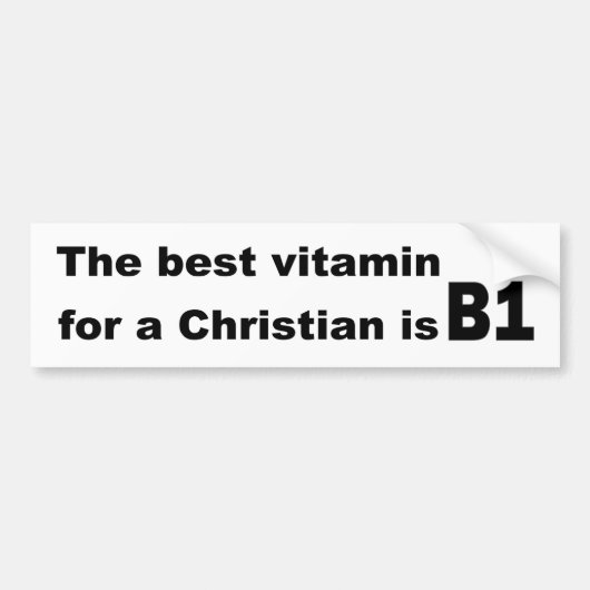 De beste vitamine voor een Christelijk is b1 Bumpersticker (Voorkant)