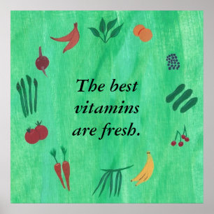 De beste vitamines zijn verse groente fruit poster
