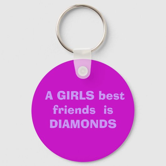 De beste vrienden van MEISJES zijn DIAMONDS Sleutelhanger (Voorkant)
