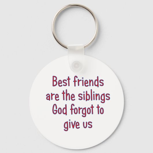 De beste vrienden zijn de siblings sleutelhanger (Voorkant)