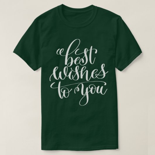 De beste wensen voor jou 1 t-shirt (Design voorkant)