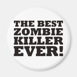 De beste Zombie Killer ooit Magneet
