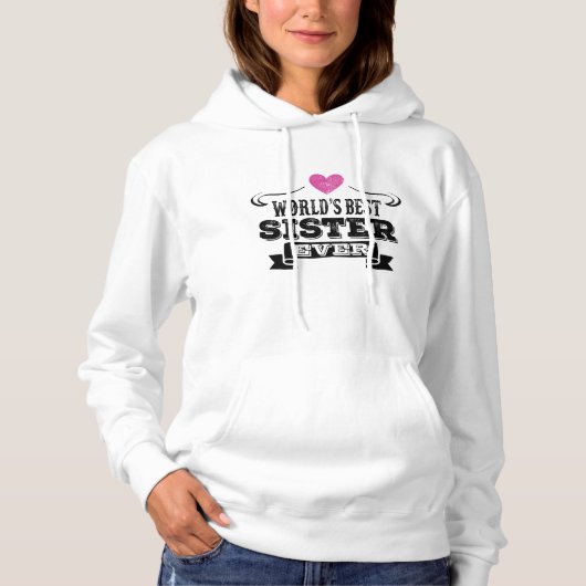 De beste zuster van de wereld ooit hoodie (Voorkant)