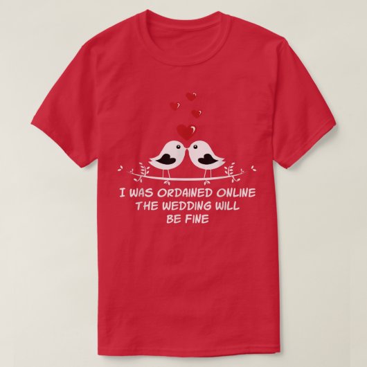 De bestelde online bruiloft zal een goede ambtenaa t-shirt (Design voorkant)