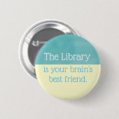 De bibliotheek is de beste vriend van je brein. ronde button 5,7 cm (Voorkant /achterkant)