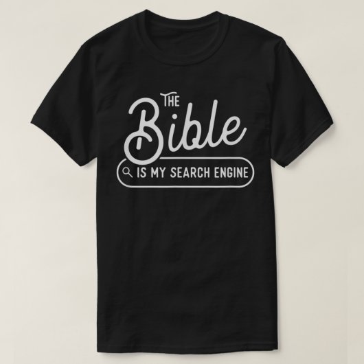 De bijbel is mijn zoekmachine Evangelical Christia T-shirt (Design voorkant)