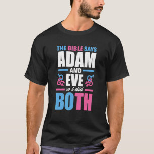 De bijbel zegt Adam en Eva dus ik deed allebei tro T-shirt