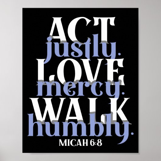 De Bijbelse Verse Act Justly Love Mercy Walk Humbl Poster (Voorkant)