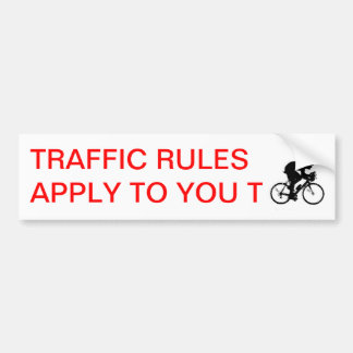 De bike, de Regels van het Verkeer zijn op u T     Bumpersticker