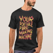 De Blazing Draagbare Vuurmakende Machine T-shirt (Voorkant)