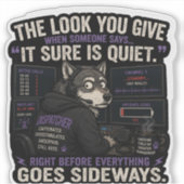 De blik wanneer iemand 'Stil' zegt Sticker (Voorkant)