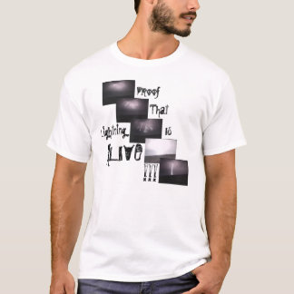 De bliksem is LEVEND!!! T-shirt