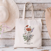 De bloemen hebben tijd nodig om te bloeien, dus do tote bag