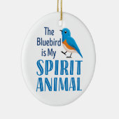 De Bluebird is mijn Spirit Animal Keramisch Ornament (Rechts)