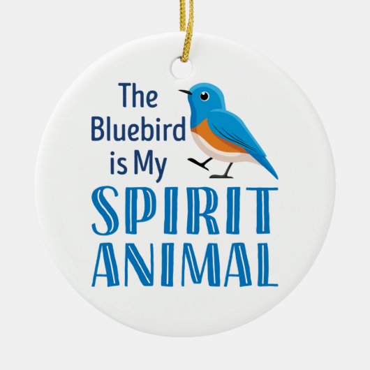 De Bluebird is mijn Spirit Animal Keramisch Ornament (Voorkant)