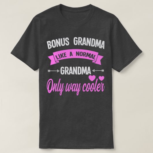 De bonusgrootmoeder van vrouwen als een normale bo t-shirt (Design voorkant)