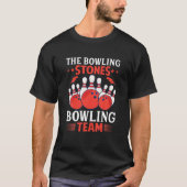 De Bowling Stones Bowling Team Funny Bowler T-shirt (Voorkant)