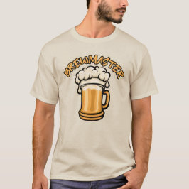 De Brewmaster heeft een Mok voor bier nodig T-shirt