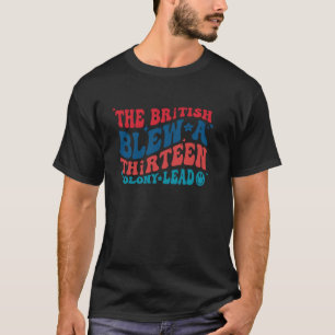 De Britten bliezen een dertien kolonie lood kledin T-shirt