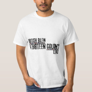De Britten bliezen een dertien kolonies voorsprong T-shirt