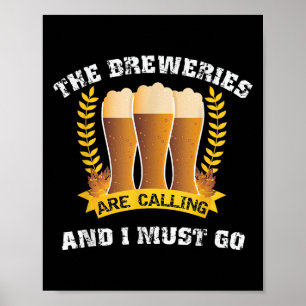 De brouwerijen bellen en ik moet grappig bier gaan poster