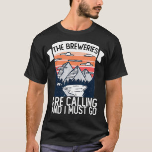 De brouwerijen bellen en ik moet naar de brouwerij t-shirt