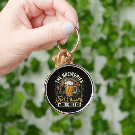De brouwerijen roepen en ik moet gaan sleutelhanger (Hand)