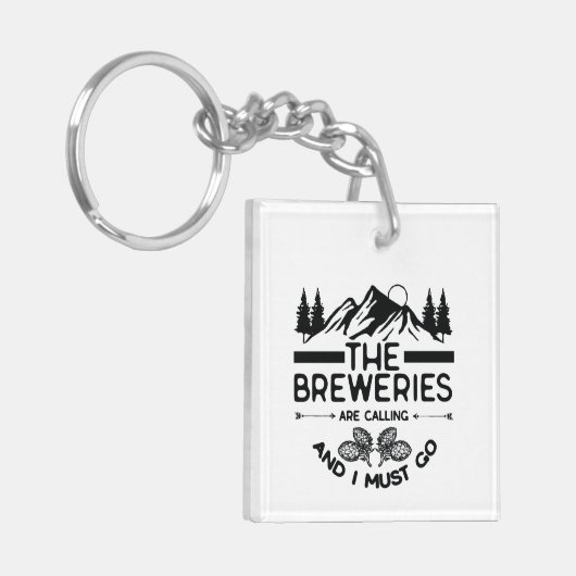 De brouwerijen roepen en ik moet gaan sleutelhanger (Voorkant Links)