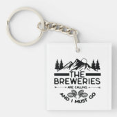 De brouwerijen roepen en ik moet gaan sleutelhanger (Voorkant)