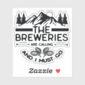 De brouwerijen roepen en ik moet gaan sticker (Vel)