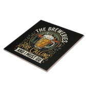 De brouwerijen roepen en ik moet gaan tegeltje (Zijkant)